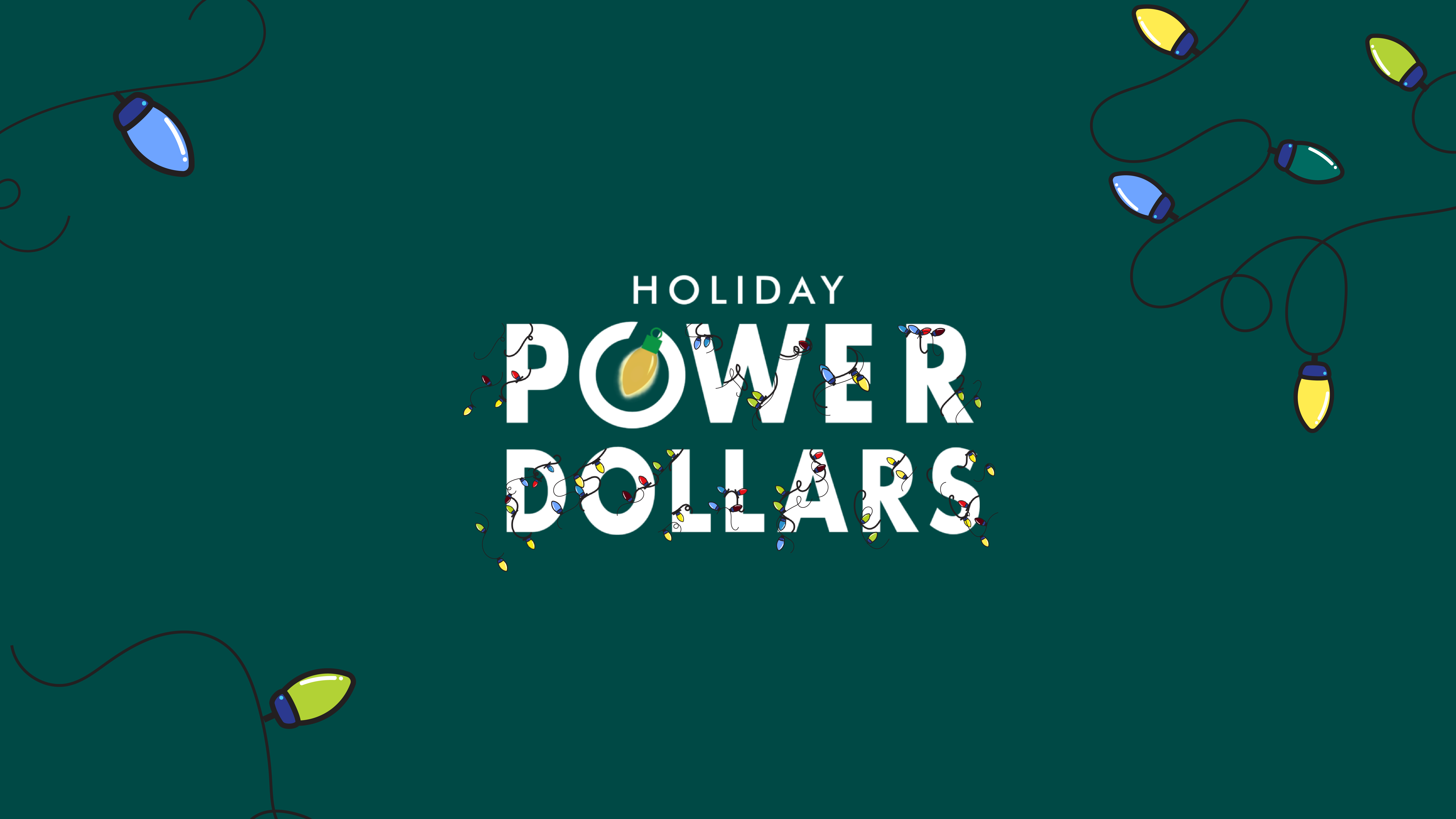 Holiday Power Dollars